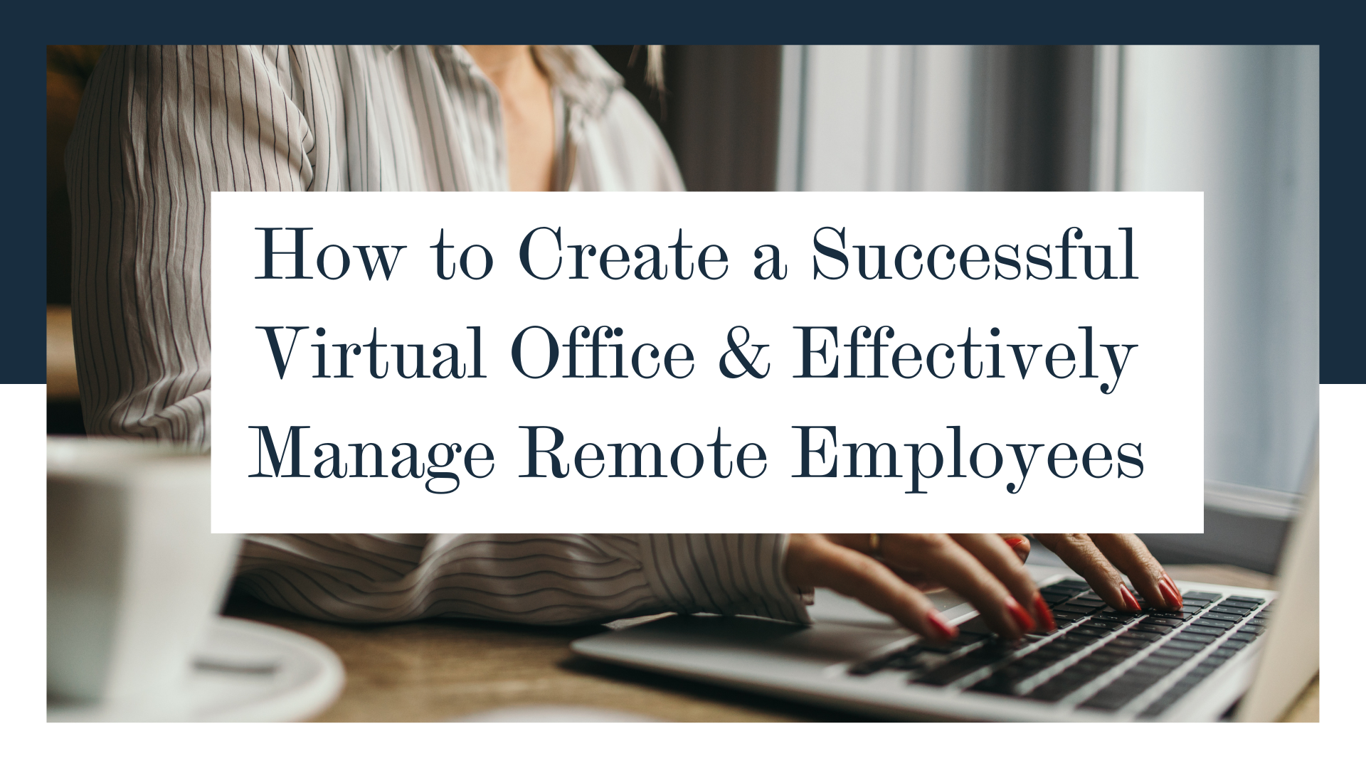 Virtual Office And Managing Remote Employees