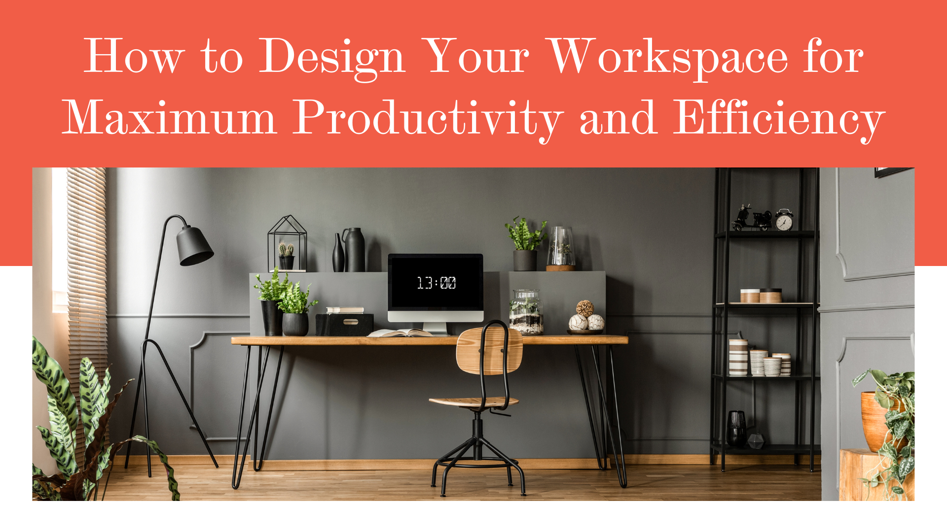 designing a workspace for maximum productivity