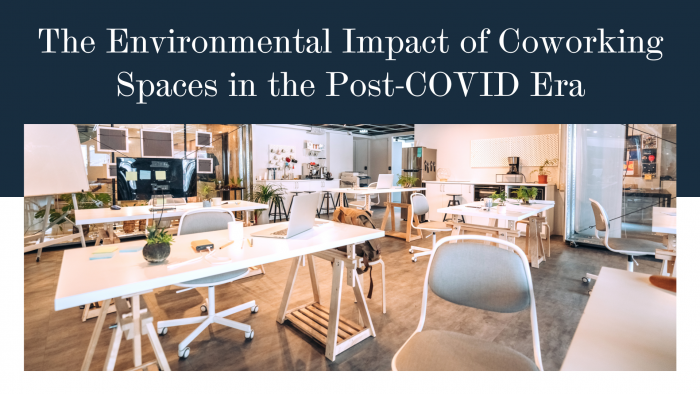 The Environmental Impact of Coworking Spaces in the Post-COVID Era